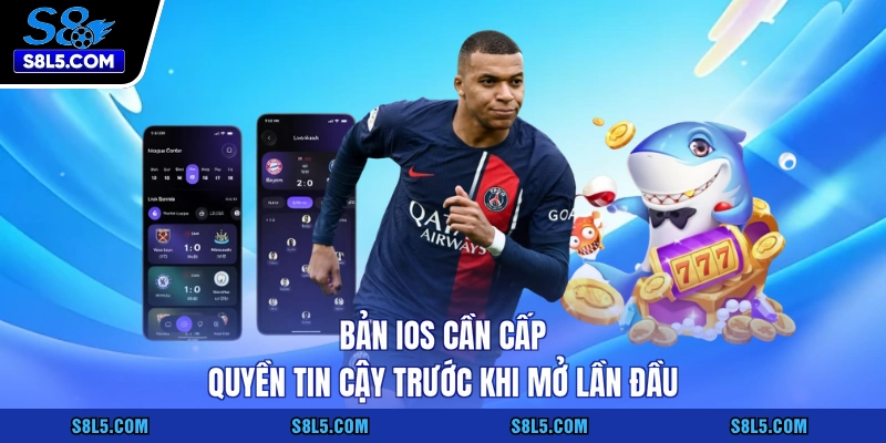 Bản iOS cần cấp quyền tin cậy trước khi mở lần đầu