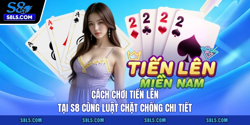 Cách chơi tiến lên