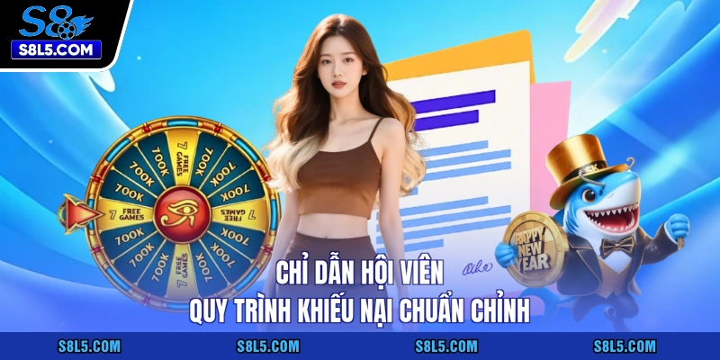 Chỉ dẫn hội viên quy trình khiếu nại chuẩn chỉnh