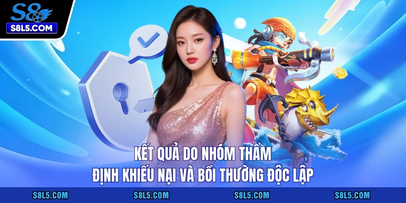 Kết quả do nhóm thẩm định khiếu nại và bồi thường độc lập